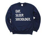 Sociology Sweater, Eat Sleep Sociology Sweatshirt Gift for Men & Women - 1060