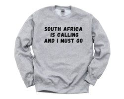 South Africa Sweater, South Africa is calling and i must go Sweatshirt Mens Womens Gift - 4772