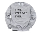 Step Dad Sweater, Best Step Dad Ever Sweatshirt, Step Dad Gift - 1945