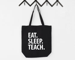 Teacher Gift, Eat Sleep Teach Tote Bag | Long Handle Bags - 3348