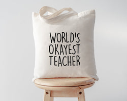 Teacher Gift, World's Okayest Teacher Tote Bag | Long Handle Bag - 1555