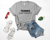 Tennis Lover Gift top tee shirt Mens Womens, Tennis is my therapy T-shirt - 815