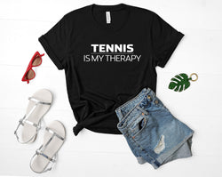 Tennis Lover Gift top tee shirt Mens Womens, Tennis is my therapy T-shirt - 815