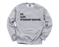 Veterinary Medicine Sweater, Eat Sleep Veterinary Medicine Sweatshirt Mens & Womens Gift - 1265