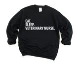 Veterinary Nurse Sweater, Eat Sleep Veterinary Nurse Sweatshirt Gift for Men & Women - 1586