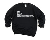 Veterinary School Sweater, Eat Sleep Veterinary School Sweatshirt Gift for Men & Women - 3359