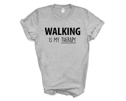 Walking Shirt, Walking is my therapy T-Shirt Mens Womens Gift - 4233