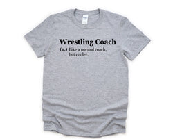 Wrestling Coach Shirt, Funny Wrestling Coach T-Shirt Mens Womens Gift - 4760