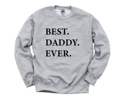 Daddy Sweater, Daddy Gift, Best Daddy Ever Sweatshirt Gift - 2021