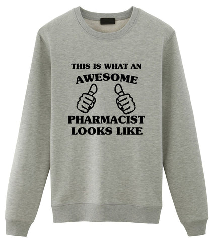 Pharmacist Gift, Pharmacist Student Gift, Awesome Pharmacist Sweatshirt Mens & Womens Gift - 1466