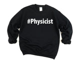 Physicist Gift, Physicist Sweater Mens Womens Gift - 2722