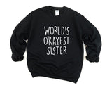 Sister Sweater, Sister Gift, World's Okayest Sister Sweatshirt - 1292