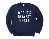 Uncle Sweater, Worlds Okayest Uncle Sweatshirt Gift for Uncles - 4