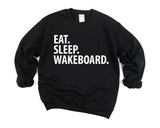 Wakeboard Gift, Wakeboard Sweater, Eat Sleep Wakeboard Sweatshirt Mens Womens Gift - 1842