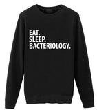 Bacteriology Sweater, Eat Sleep Bacteriology Sweatshirt Mens Womens Gift - 2959