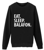 Balafon Sweater, Eat Sleep Balafon Sweatshirt Mens Womens Gift