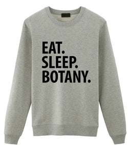 Botany Sweater, Eat Sleep Botany Sweatshirt Gift for Men & Women