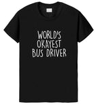 Bus Driver Shirt, World's Okayest Bus Driver T-Shirt Men & Women Gifts