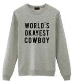 Cowboy Sweater, World's Okayest Cowboy Sweatshirt Men Womens Gift