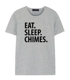 Eat Sleep Chimes T-Shirt