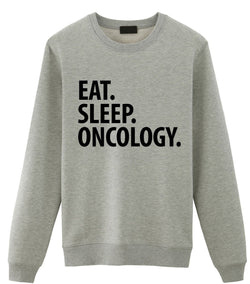 Oncology Sweater, Eat Sleep Oncology Sweatshirt Gift for Men & Women