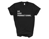 Pharmacy School T-Shirt, Eat Sleep Pharmacy School Shirt Mens Womens Gifts