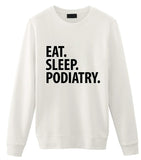 Podiatry Sweater, Eat Sleep Podiatry Sweatshirt Gift for Men & Women