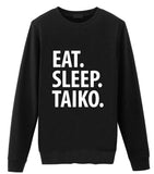 Taiko Sweater, Eat Sleep Taiko Sweatshirt Mens Womens Gift