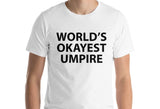 Umpire T-shirt, World's Okayest Umpire Shirt