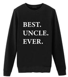 Uncle Sweater, Uncle Gift, Best Uncle Ever Sweatshirt