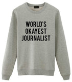 World's Okayest Journalist Sweatshirt Mens Womens