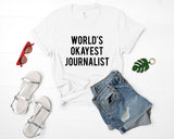 World's Okayest Journalist T-Shirt Mens Womens